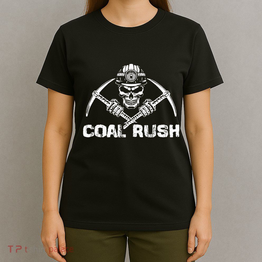 Coal Rush Wv With Skeleton Skull Miner Hard Hat T-Shirt