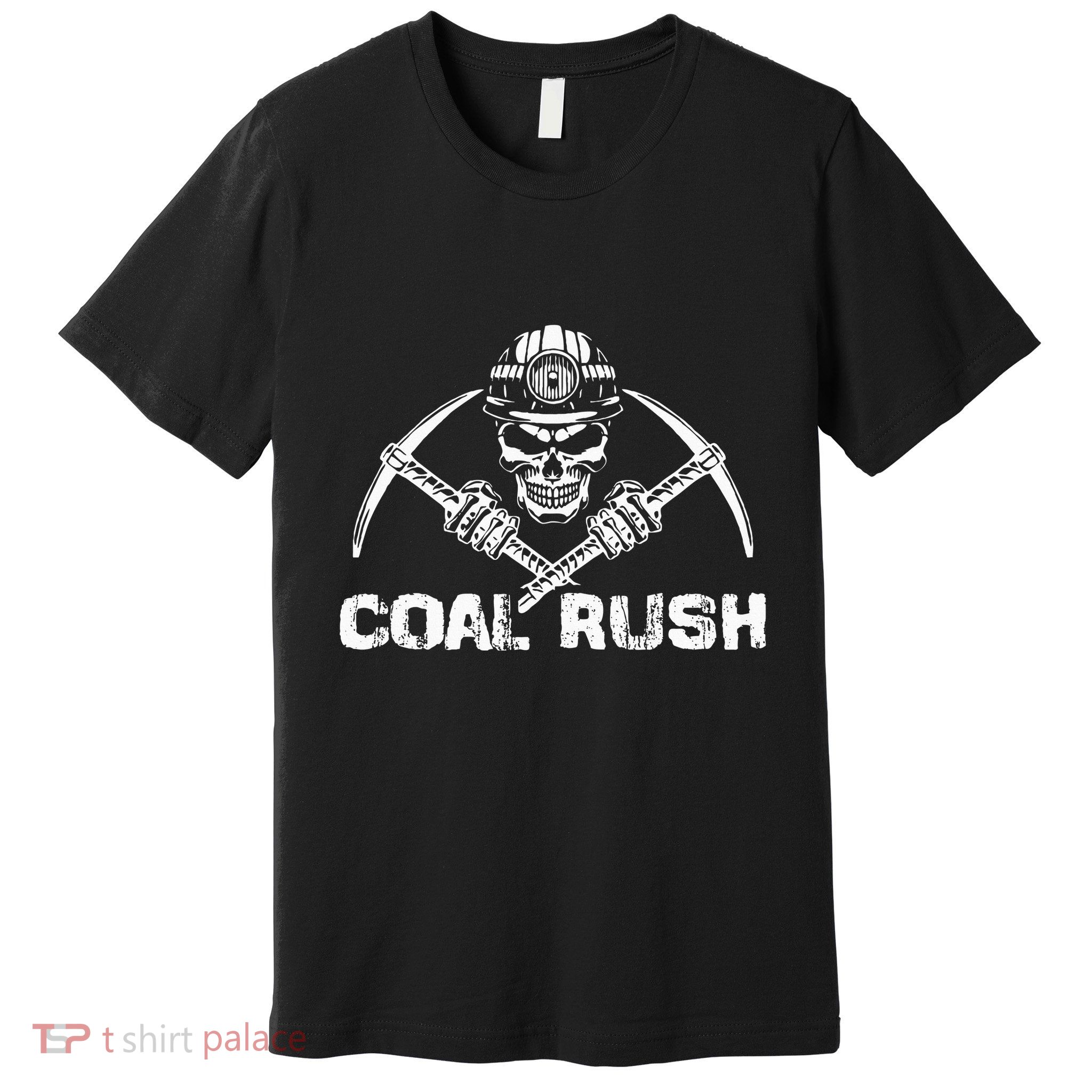 Coal Rush Wv With Skeleton Skull Miner Hard Hat Premium T-Shirt