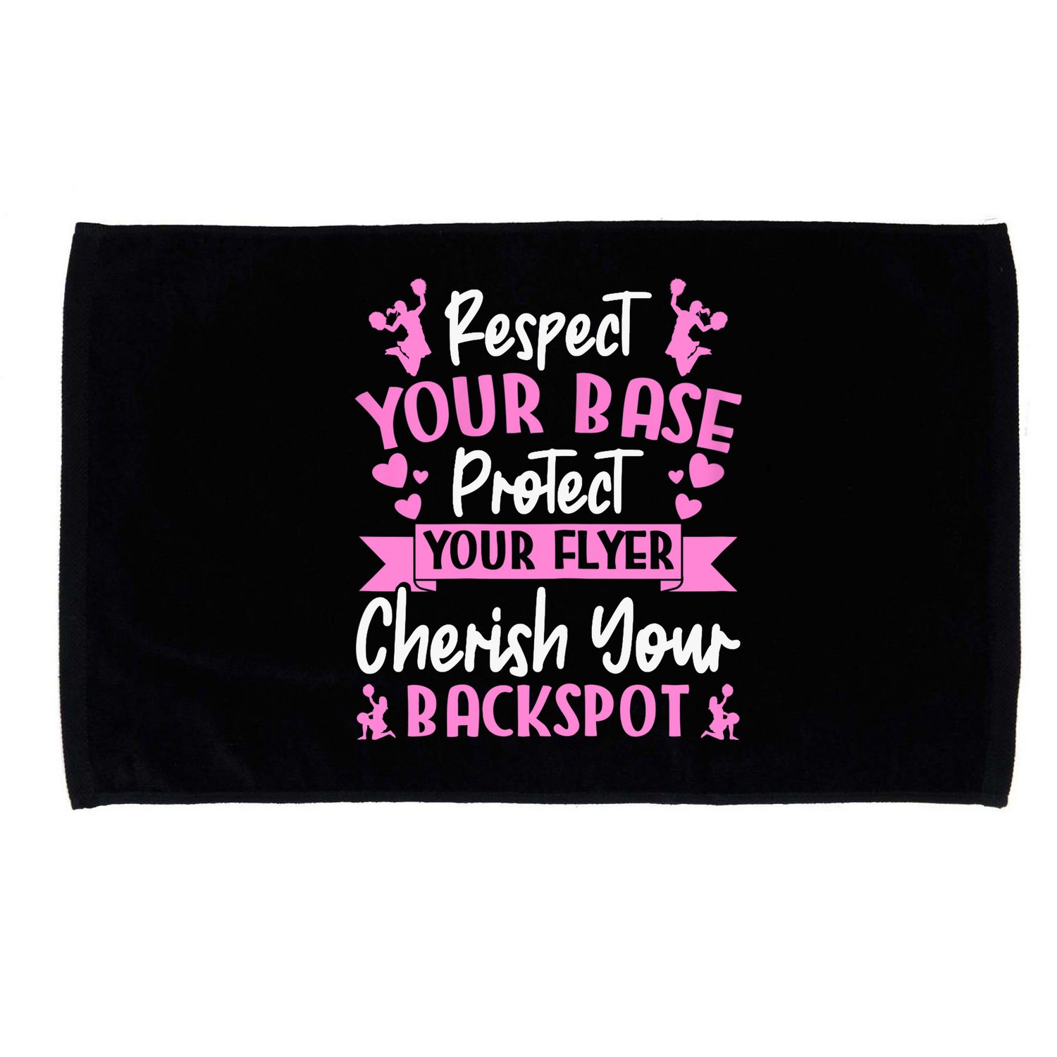 Cheerleading Respect Your Base Protect Your Flyer Cheer Girl Microfiber Hand Towel