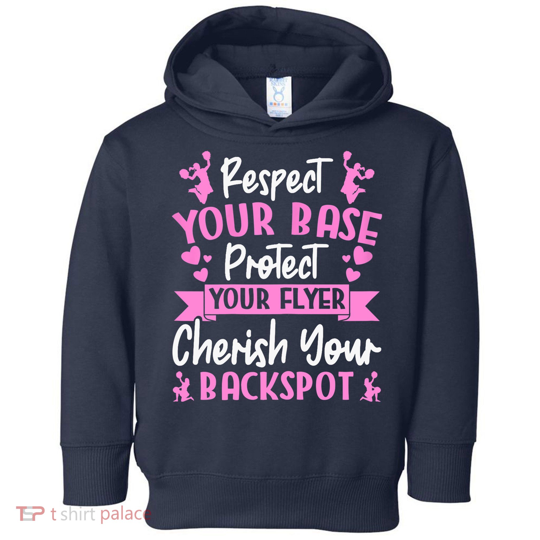 Cheerleading Respect Your Base Protect Your Flyer Cheer Girl Toddler Hoodie