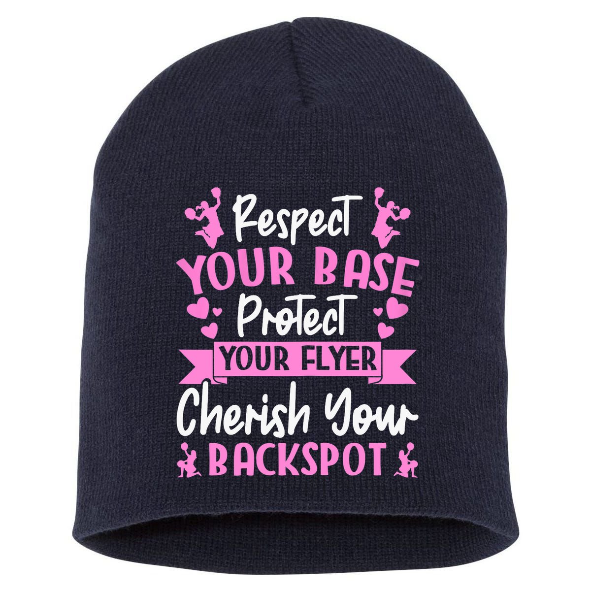 Cheerleading Respect Your Base Protect Your Flyer Cheer Girl Short Acrylic Beanie