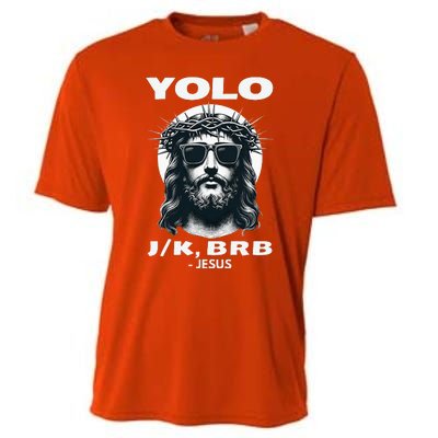 Christian Resurrection Yolo Jk Brb Jesus Cooling Performance Crew T-Shirt