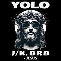 Christian Resurrection Yolo Jk Brb Jesus Bucket Hat