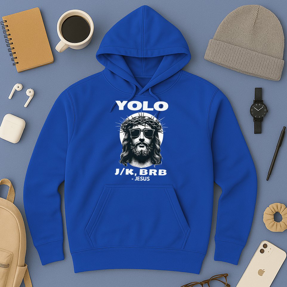 Christian Resurrection Yolo Jk Brb Jesus Hoodie