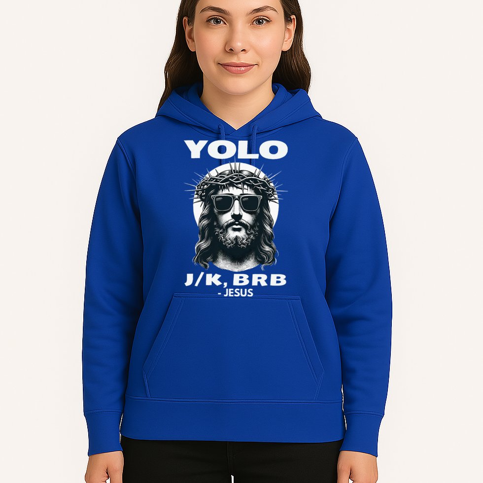 Christian Resurrection Yolo Jk Brb Jesus Hoodie