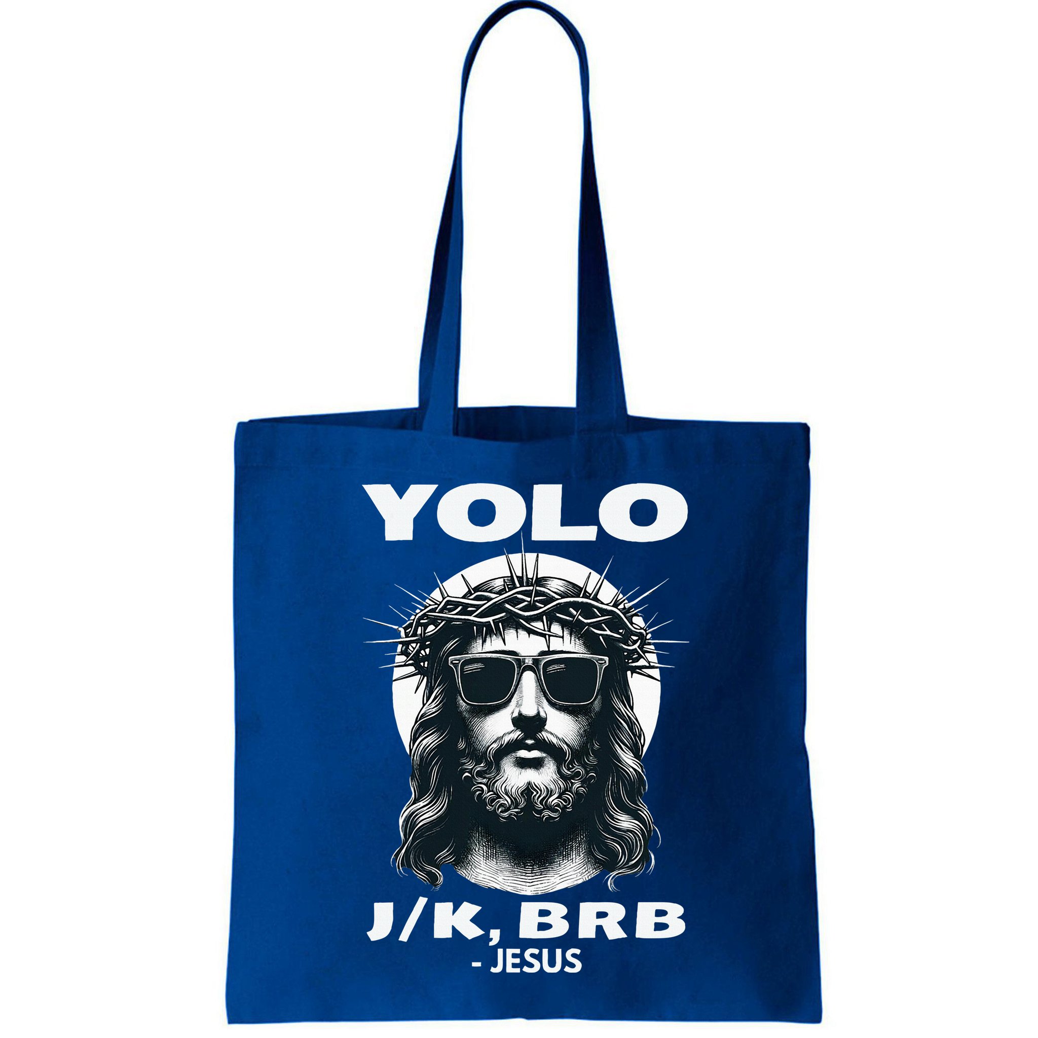 Christian Resurrection Yolo Jk Brb Jesus Bag