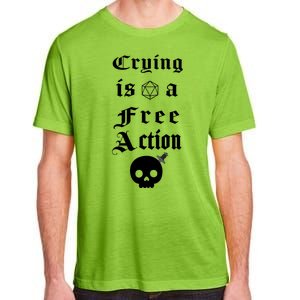 Crying Is A Free Action Gaming Adult ChromaSoft Performance T-Shirt