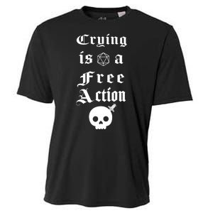 Crying Is A Free Action Gaming Cooling Performance Crew T-Shirt