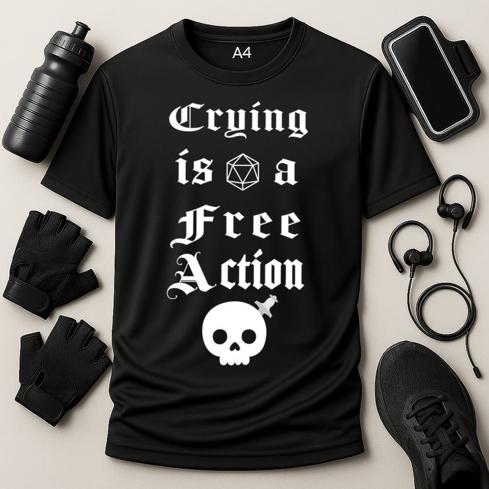 Crying Is A Free Action Gaming Performance Shirt