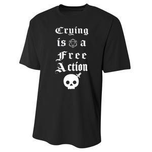 Crying Is A Free Action Gaming Performance Sprint T-Shirt