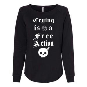 Crying Is A Free Action Gaming Womens California Wash Sweatshirt