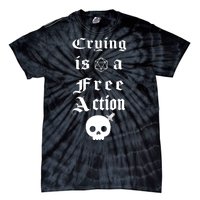 Crying Is A Free Action Gaming Tie-Dye T-Shirt