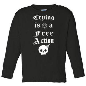 Crying Is A Free Action Gaming Toddler Long Sleeve Shirt