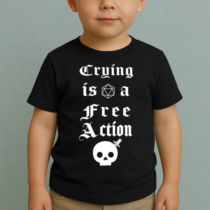 Crying Is A Free Action Gaming Toddler T-Shirt