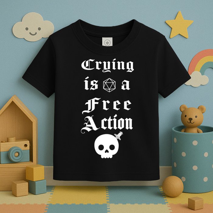 Crying Is A Free Action Gaming Toddler T-Shirt