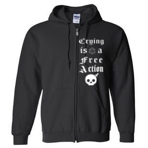 Crying Is A Free Action Gaming Full Zip Hoodie