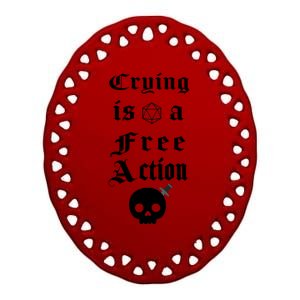 Crying Is A Free Action Gaming Ceramic Oval Ornament