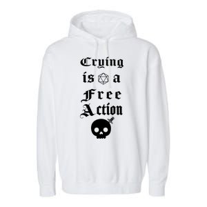 Crying Is A Free Action Gaming Garment-Dyed Fleece Hoodie