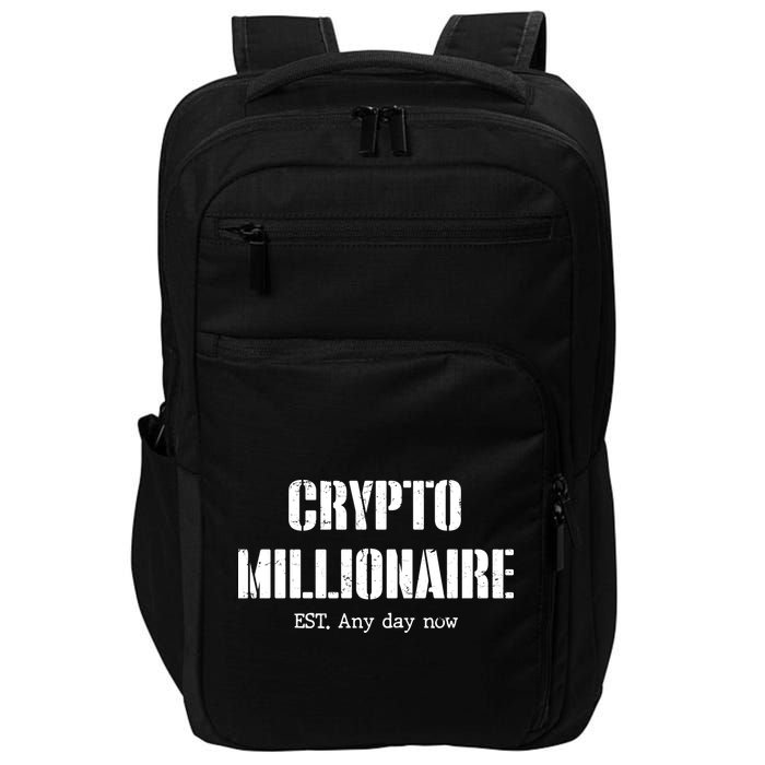 Crypto Millionaire Est. Any Day Now Impact Tech Backpack