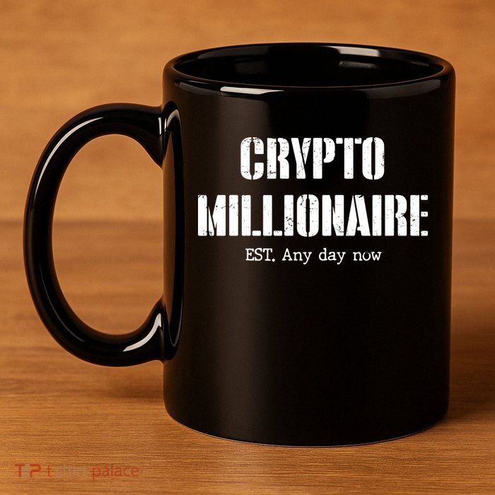 Crypto Millionaire Est. Any Day Now 11oz C Handle Ceramic Mug