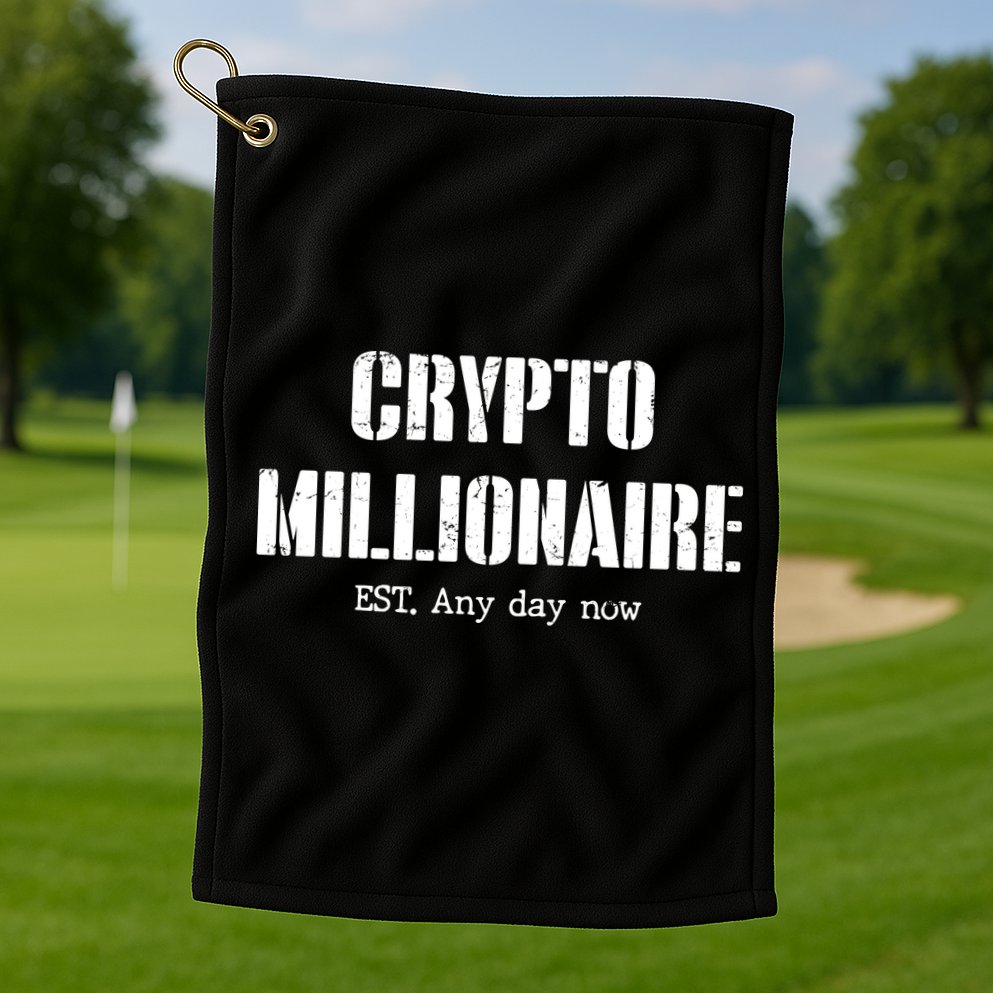 Crypto Millionaire Est. Any Day Now Golf Towel
