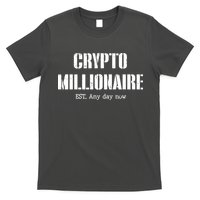 Crypto Millionaire Est. Any Day Now T-Shirt