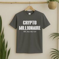Crypto Millionaire Est. Any Day Now T-Shirt