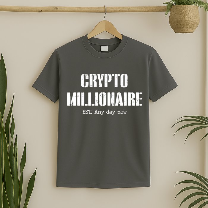 Crypto Millionaire Est. Any Day Now T-Shirt
