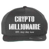 Crypto Millionaire Est. Any Day Now Wool Snapback Cap