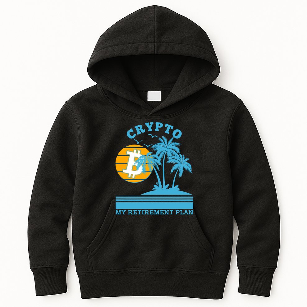 Crypto My Retirement Plan Kids Hoodie