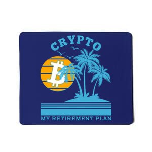 Crypto My Retirement Plan Mousepad