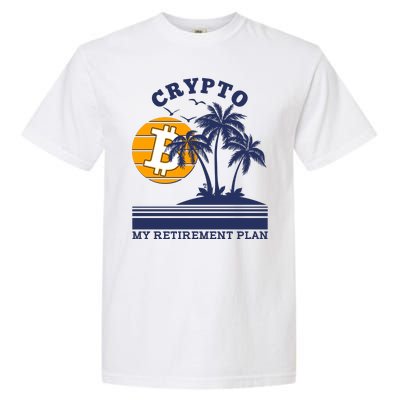 Crypto My Retirement Plan Garment-Dyed Heavyweight T-Shirt