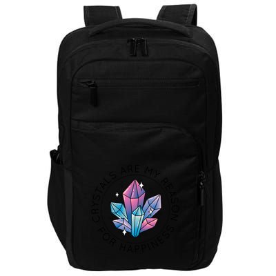 Crystals Are My Reason For Happiness Impact Tech Backpack