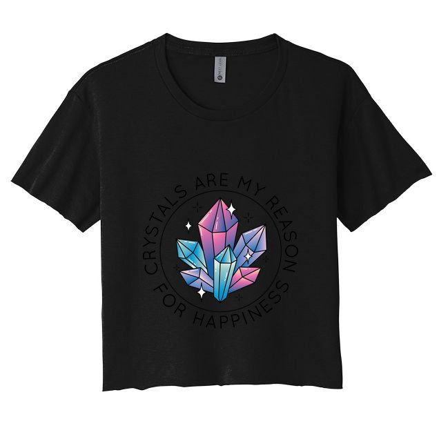 Crystals Are My Reason For Happiness Crop Top