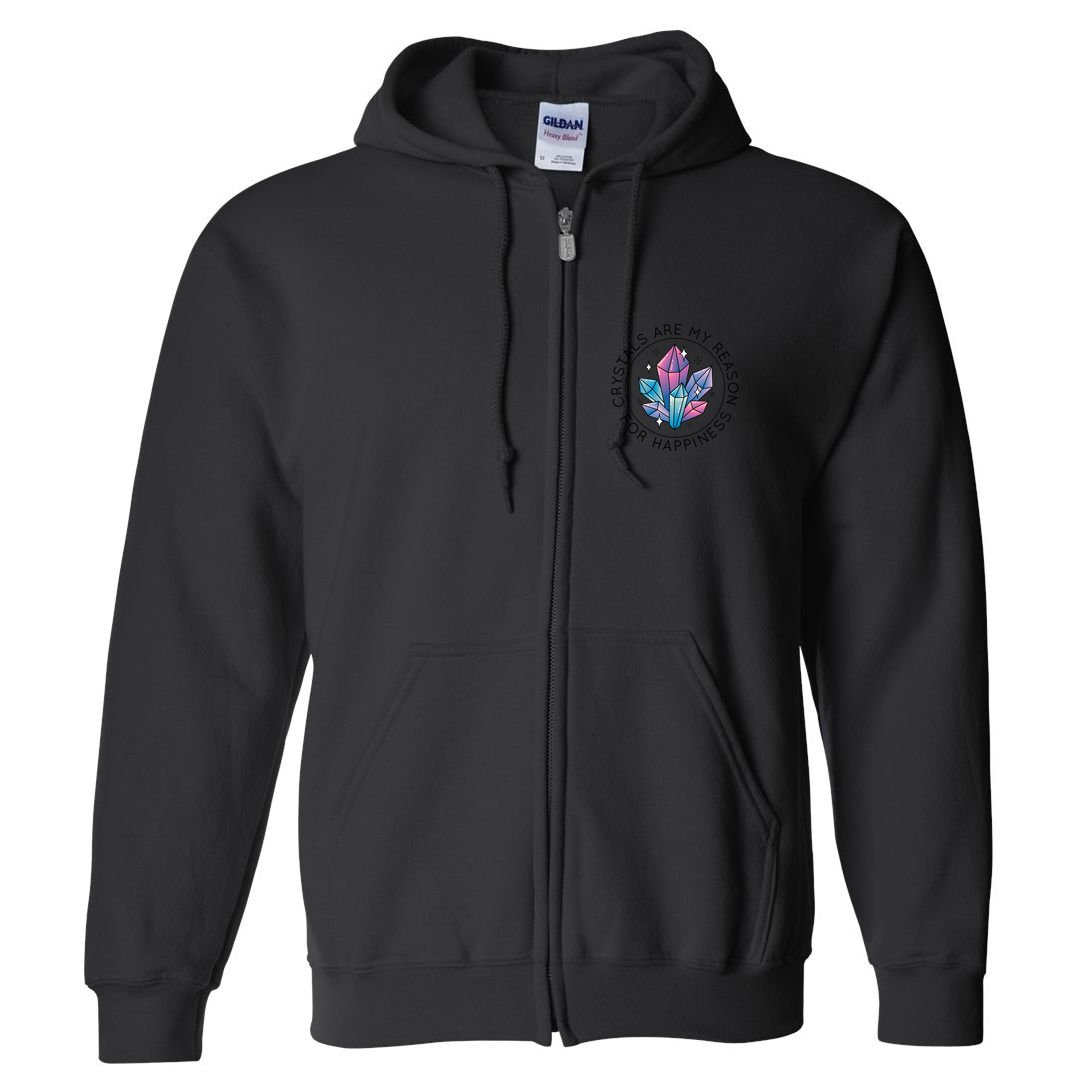 Crystals Are My Reason For Happiness Full Zip Hoodie