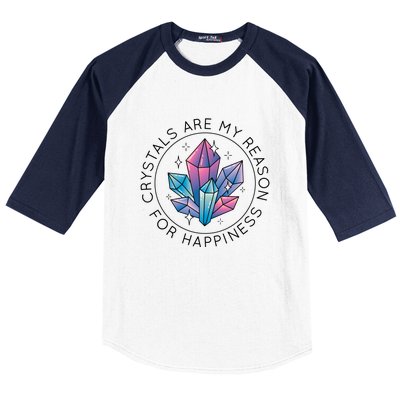 Crystals Are My Reason For Happiness Baseball Sleeve Shirt