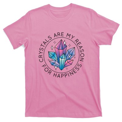 Crystals Are My Reason For Happiness T-Shirt