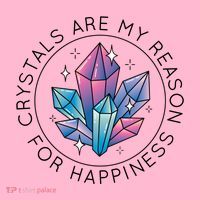 Crystals Are My Reason For Happiness Button