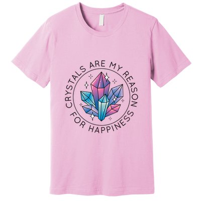 Crystals Are My Reason For Happiness Premium T-Shirt