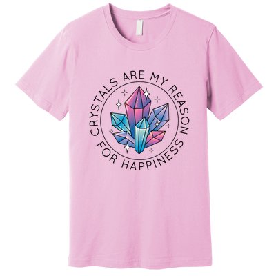 Crystals Are My Reason For Happiness Premium T-Shirt