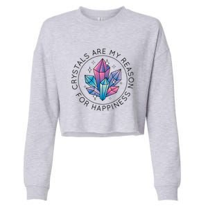 Crystals Are My Reason For Happiness Cropped Pullover Crew