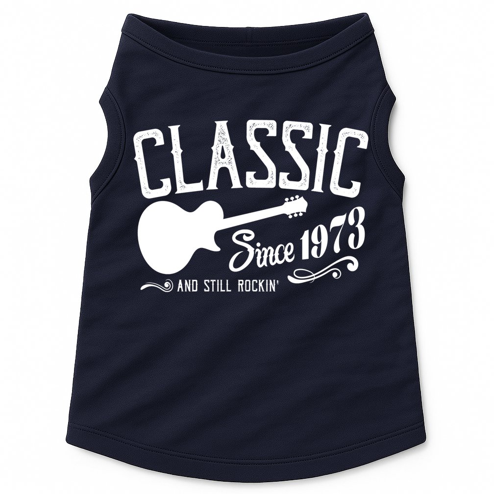 Classic Since 1973 And Still Rockin 50th Birthday Doggie Tank