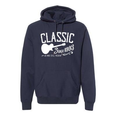 Classic Since 1993 And Still Rockin 30th Birthday Premium Hoodie