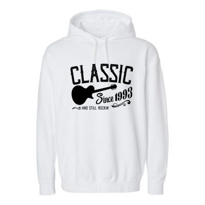 Classic Since 1993 And Still Rockin 30th Birthday Garment-Dyed Fleece Hoodie