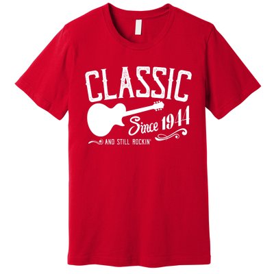 Classic Since 1944 And Still Rockin 80th Birthday Premium T-Shirt