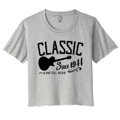 Classic Since 1944 And Still Rockin 80th Birthday Women's Crop Top Tee