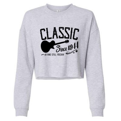 Classic Since 1944 And Still Rockin 80th Birthday Cropped Pullover Crew