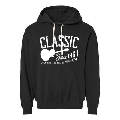 Classic Since 1964 And Still Rockin 60th Birthday Garment-Dyed Fleece Hoodie