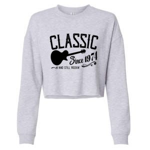 Classic Since 1974 And Still Rockin 50th Birthday Cropped Pullover Crew