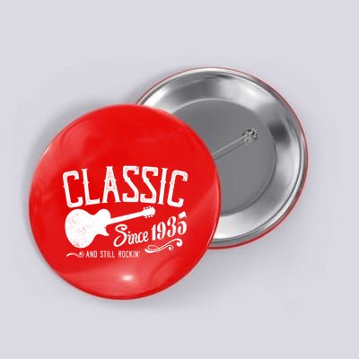 Classic Since 1935 And Still Rockin 90th Birthday Button